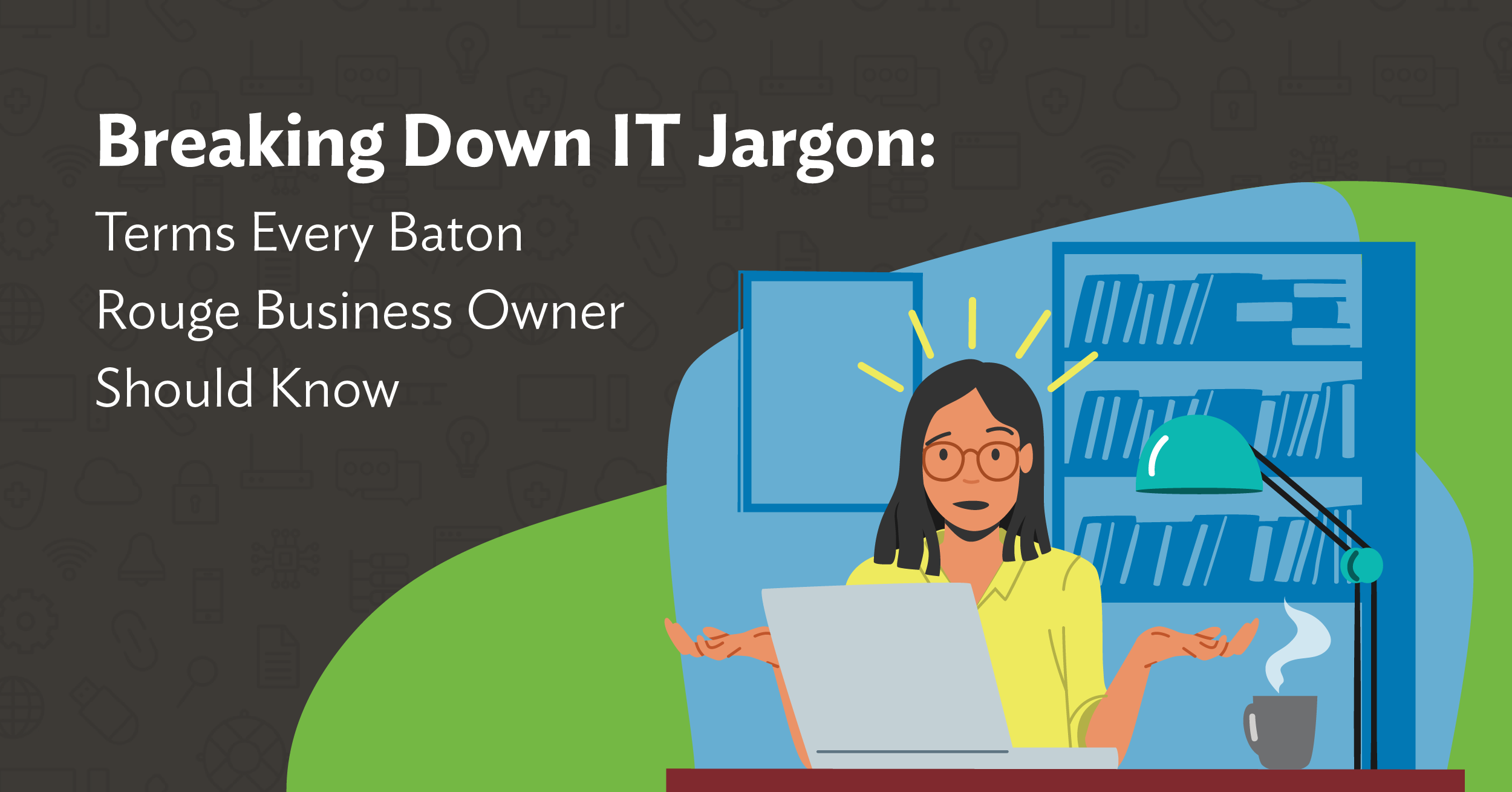 IT Jargon: Terms Every Business Owner Should Know - ITinspired